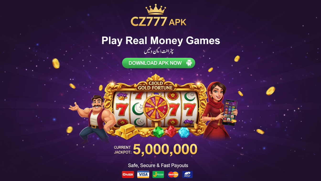 CZ777 APK Download – Play Real Money Games in Pakistan