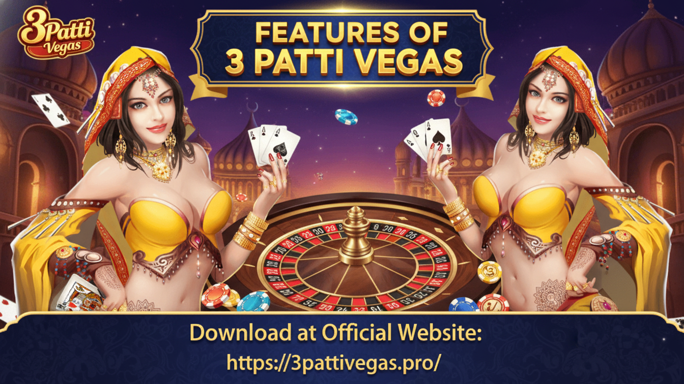 Features of 3 Patti Vegas